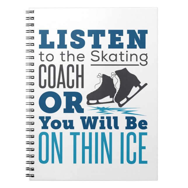 Lyssna på Skating Coach Thin Ice Skating Anteckningsbok (Framsidan)