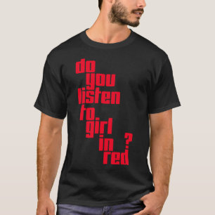 Lyssna på tjejen i Red Tote Bag T Shirt