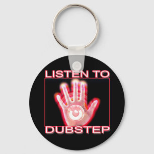 LYSSNA TILL DUBSTEP NYCKELRING