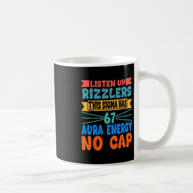 Lyssna Upp Rizzlers Denna Sigma Har 67 Aura Energ  Kaffemugg (Höger)