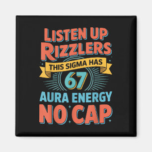 Lyssna Upp Rizzlers Denna Sigma Har 67 Aura Energ Magnet
