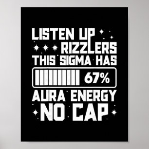 Lyssna Upp Rizzlers Denna Sigma Har 67 Aura Energ Poster