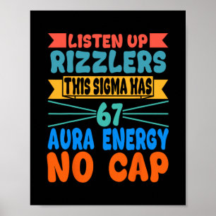 Lyssna Upp Rizzlers Denna Sigma Har 67 Aura Energ Poster