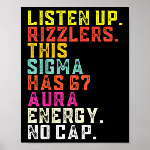 Lyssna Upp Rizzlers Denna Sigma Har 67 Aura Energ Poster