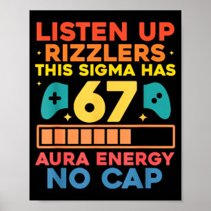Lyssna Upp Rizzlers Denna Sigma Har 67 Aura Energ Poster