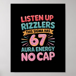 Lyssna Upp Rizzlers Denna Sigma Har 67 Aura Energ Poster