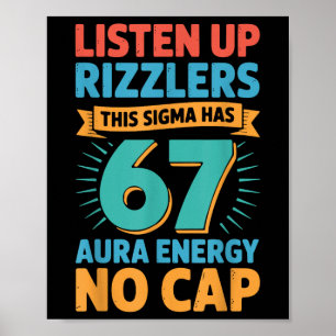Lyssna Upp Rizzlers Denna Sigma Har 67 Aura Energ Poster