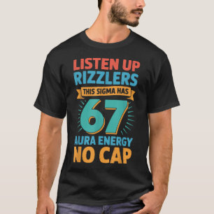 Lyssna Upp Rizzlers Denna Sigma Har 67 Aura Energ T Shirt