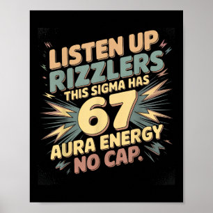 Lyssna Upp Rizzlers Denna Sigma Har 67 Aura Energi Poster