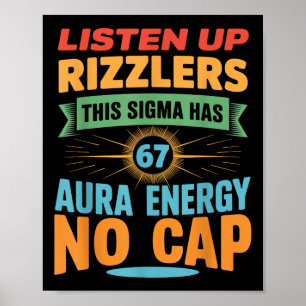 Lyssna Upp Rizzlers Denna Sigma Har 67 Aura Energi Poster