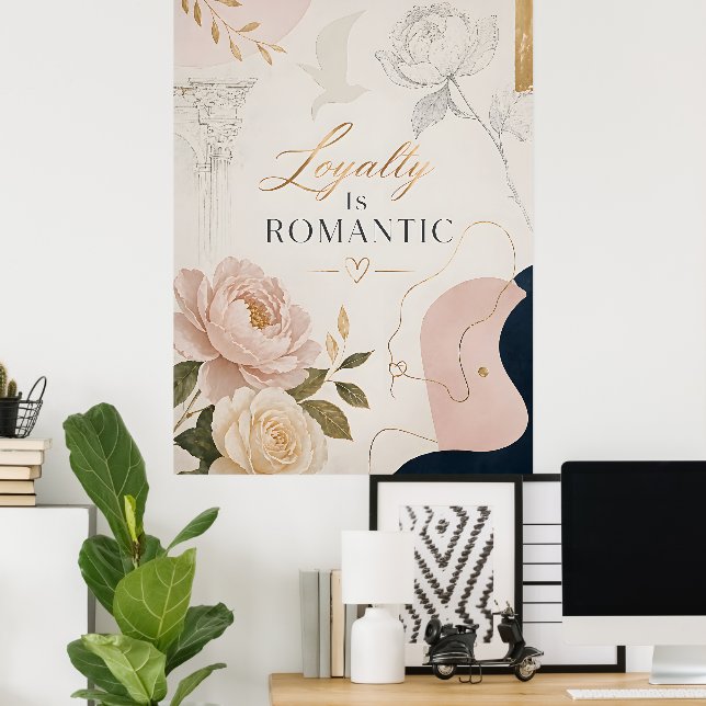 Lyxig romantisk citat-affisch “Trogenhet är romant Poster (Hemmakontoret)
