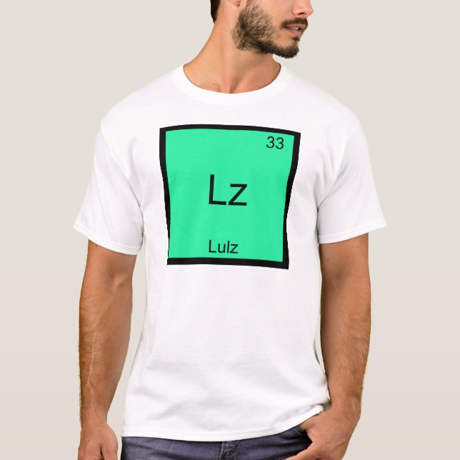 Lz - Lulz Roligt Meme Kemiskt Element T-Shirt (Framsida)