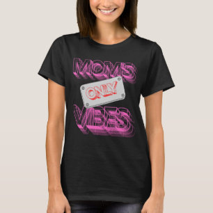 "Mо är bara Vibes." T Shirt