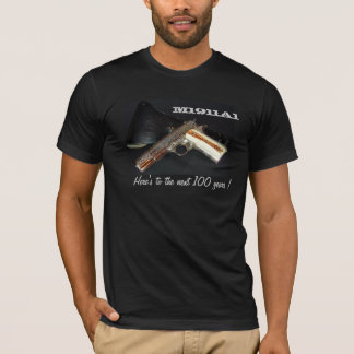 M1911A1-here till de nästa 100 åren! T-shirt