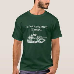 M1A1 Abrams - denna är inte din pappor Oldsmobile Tee