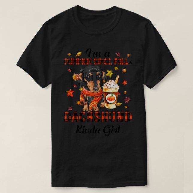 m A Pumpkin Spice, Fall Dachshund Kinda Girl & Kar T Shirt (Design framsida)