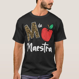 M De Maestra Bilingue Spain Latina Teacher Appre T Shirt