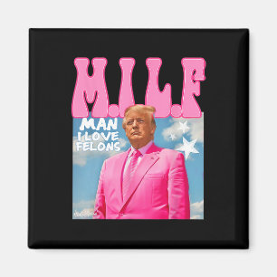 M.i.l.f Man I Kärlek Felons Funny Trump Rosa 2024 Magnet