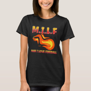 M I L F Man I Kärlek Fireball Eclipse Say Quote T Shirt