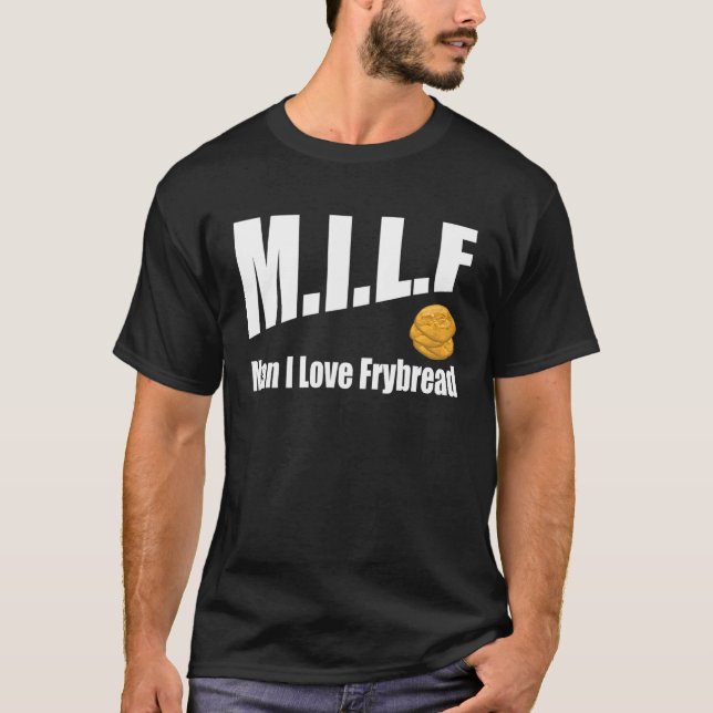 M I L F Man I Kärlek Frybröd T Shirt (Framsida)