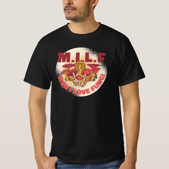 M.I.L.F Man I kärlek Fungi Mushroom Hunting T Shirt (Framsida)