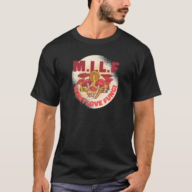 M I L F Man I kärlek Fungi Mushroom Hunting T Shirt (Framsida)
