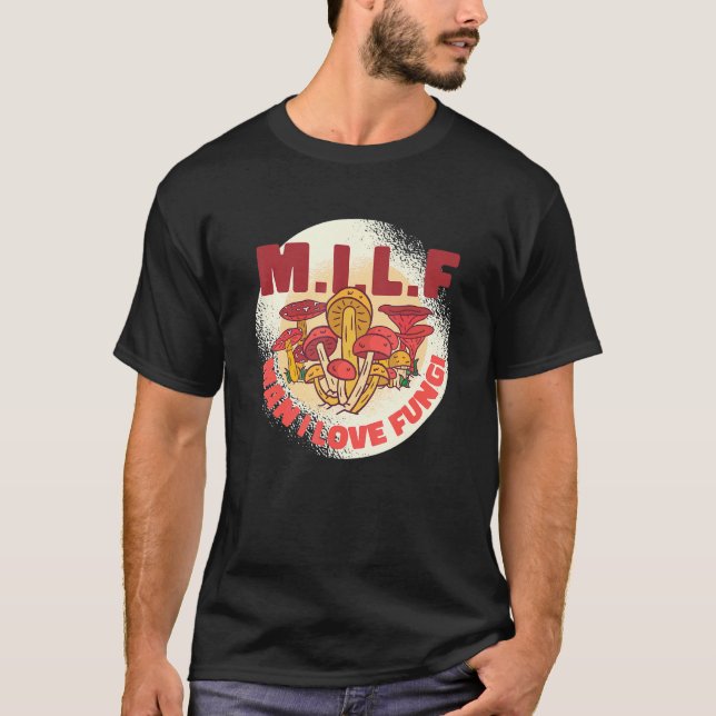 M I L F Man I Kärlek Fungi T Shirt (Framsida)