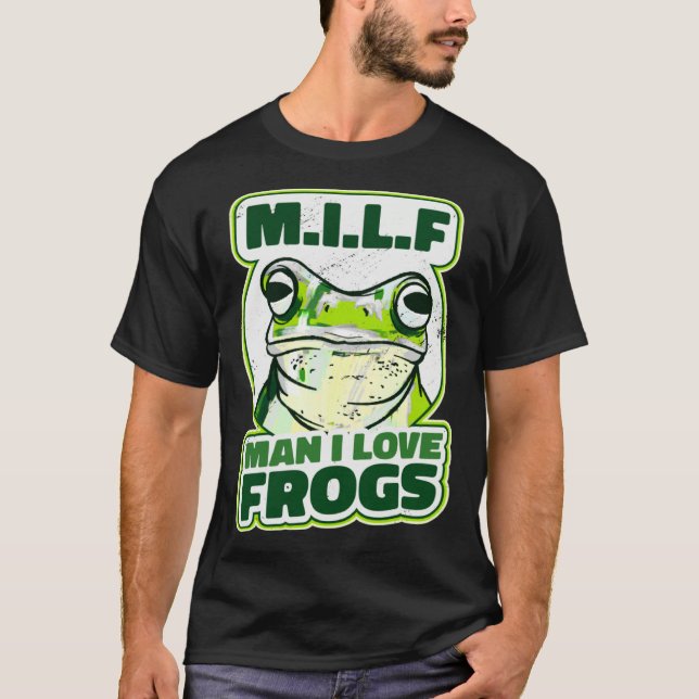 M I L F  Man i Love Frogs I  Frog T Shirt (Framsida)