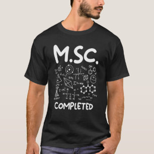 M Sc slutförde masterexamen Master of Science T Shirt