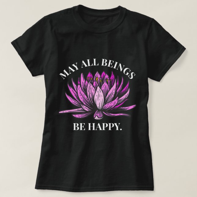 Må alla varelser vara lycklig. Vipassana Meditatio T Shirt (Design framsida)