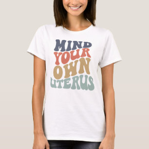 Må din egen Uterus Feminist... T Shirt