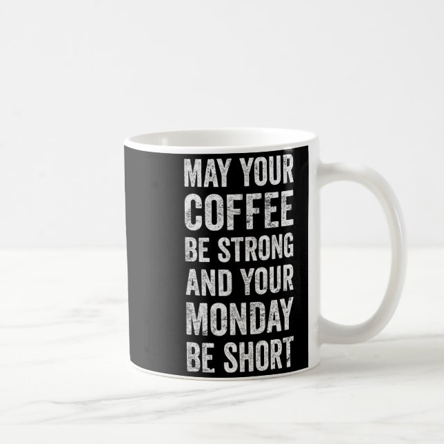 Må din kaffe vara stark rolig fras  kaffemugg (Höger)