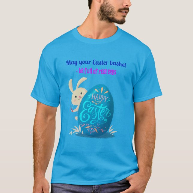 Må din påskkorg vara full av riktiga ägg t shirt (Framsida)