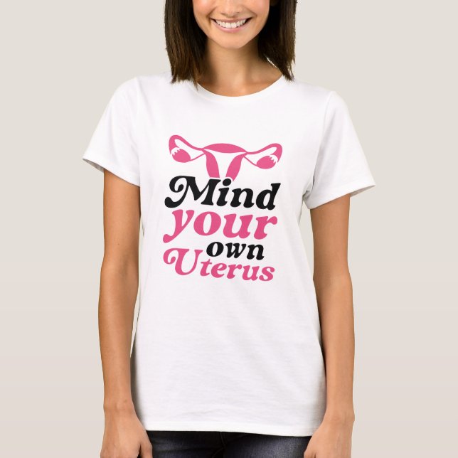 Må ditt eget Uterus tänka T Shirt (Framsida)