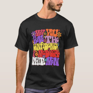 Må du ha förtroende för en Mediocre White Morsa? T Shirt