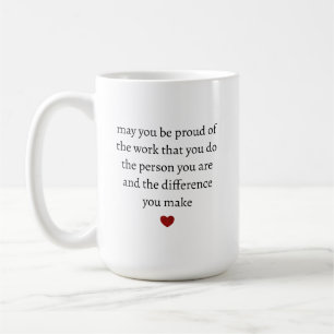 må du vara stolt över det arbete du gör den person kaffemugg