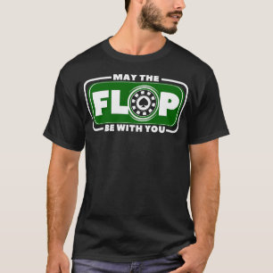 Må Floppen Vara Med Dig Poker Pokerspelarpresenter T Shirt