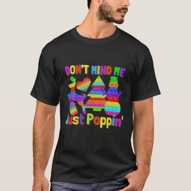 Må inte M.E bara poppin pop det spelade Fidget Lek T Shirt (Framsida)