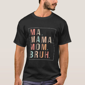 Ma Mama Mom Bruh Mother Mommy Leopard Mother'S Day T Shirt