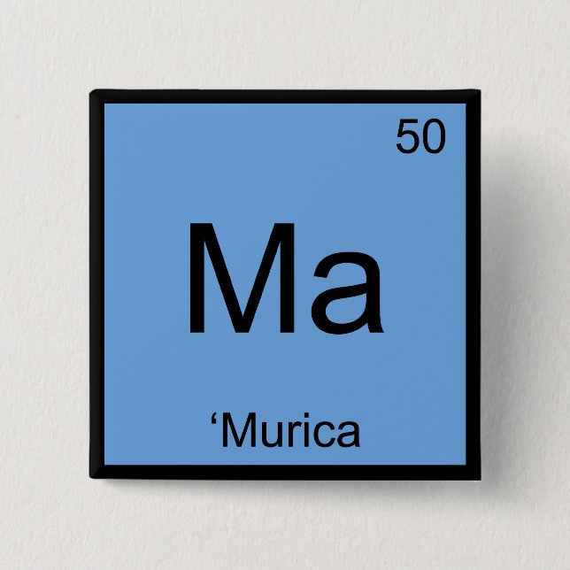 Ma - 'Murica Kemiskt Elemente Symbol Amerika T-shi Knapp (Framsida)