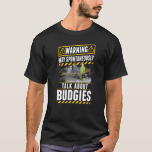 Må spontant tala om Budgies T Shirt