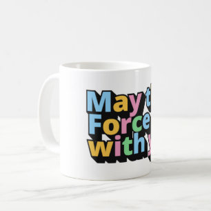 Må styrkan vara med dig kaffemugg