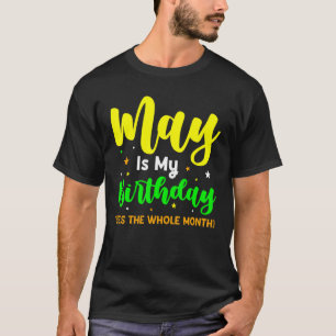 Må vara min födelsedag ja hela månaden Cute May Bd T Shirt
