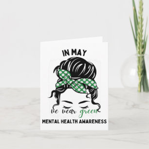 Må vi Bära Grönt Messy Bun Mental Health Awarenes Kort