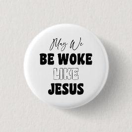 Må vi vara vakna som Jesus Knapp