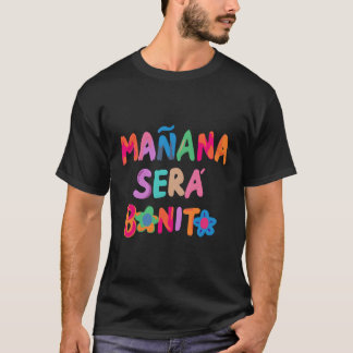 Maã±Ana Serã' Bonito T Shirt