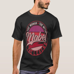 Mabel Dam i Myth the Legend T Shirt