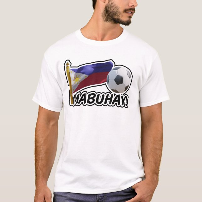 Mabuhay! Filippinernas fotbollskocker T Shirt (Framsida)