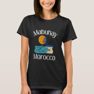 Mabuhay Marocko Filippinerna Hälsning Tagalog Pino T Shirt