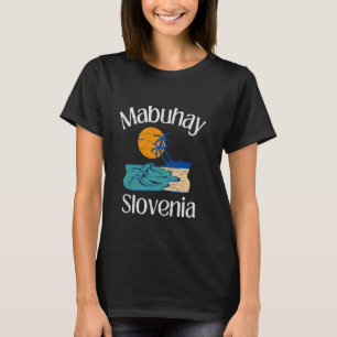 Mabuhay Slovenien Filippinerna Hälsning Tagalog Pi T Shirt